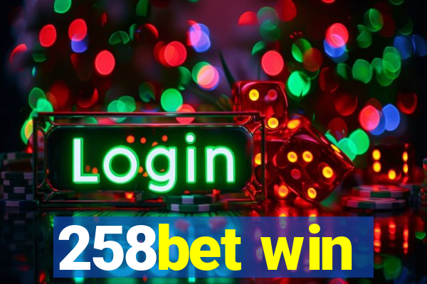 258bet win